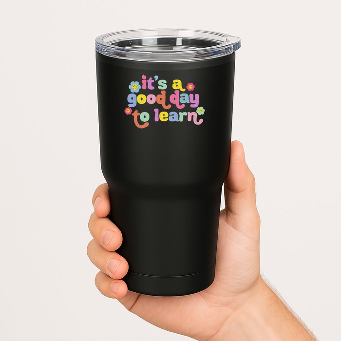  Motivational It's A Good Day To Learn Teacher Tumbler