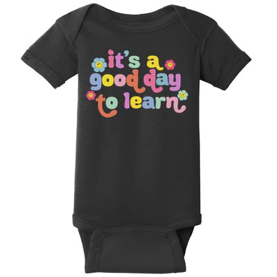  Motivational It's A Good Day To Learn Teacher Baby Bodysuit