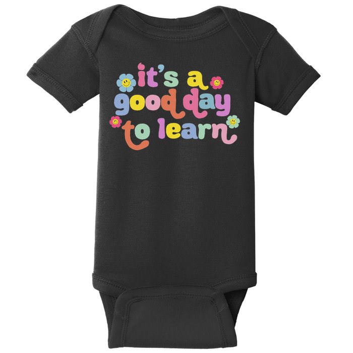  Motivational It's A Good Day To Learn Teacher Baby Bodysuit