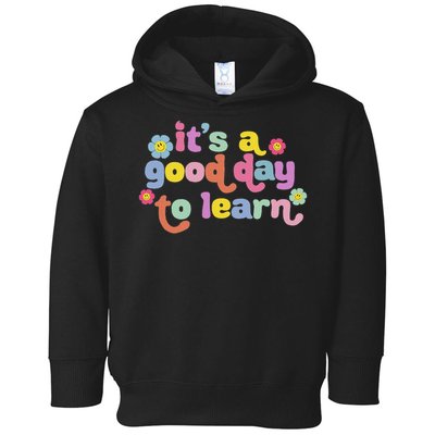  Motivational It's A Good Day To Learn Teacher Toddler Hoodie