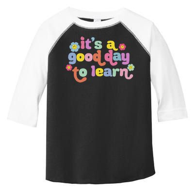  Motivational It's A Good Day To Learn Teacher Toddler Fine Jersey T-Shirt