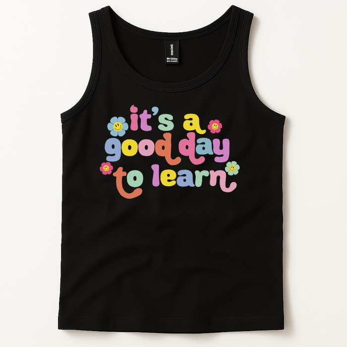  Motivational It's A Good Day To Learn Teacher Tank Top