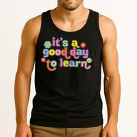  Motivational It's A Good Day To Learn Teacher Tank Top