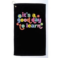  Motivational It's A Good Day To Learn Teacher Golf Towel