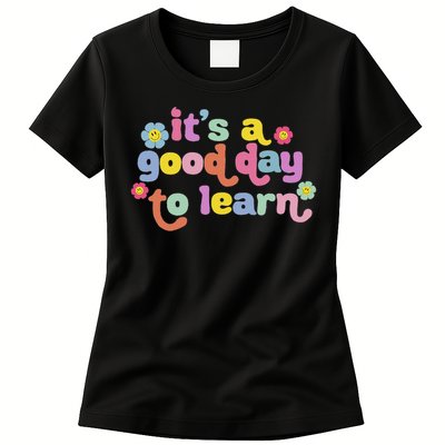  Motivational It's A Good Day To Learn Teacher Womens T-Shirt