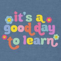  Motivational It's A Good Day To Learn Teacher Garment-Dyed Sweatshirt