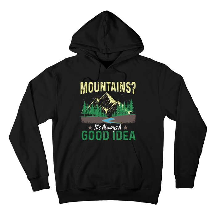 Mountains ? It's Always A Good Idea Camping Vintage Hoodie