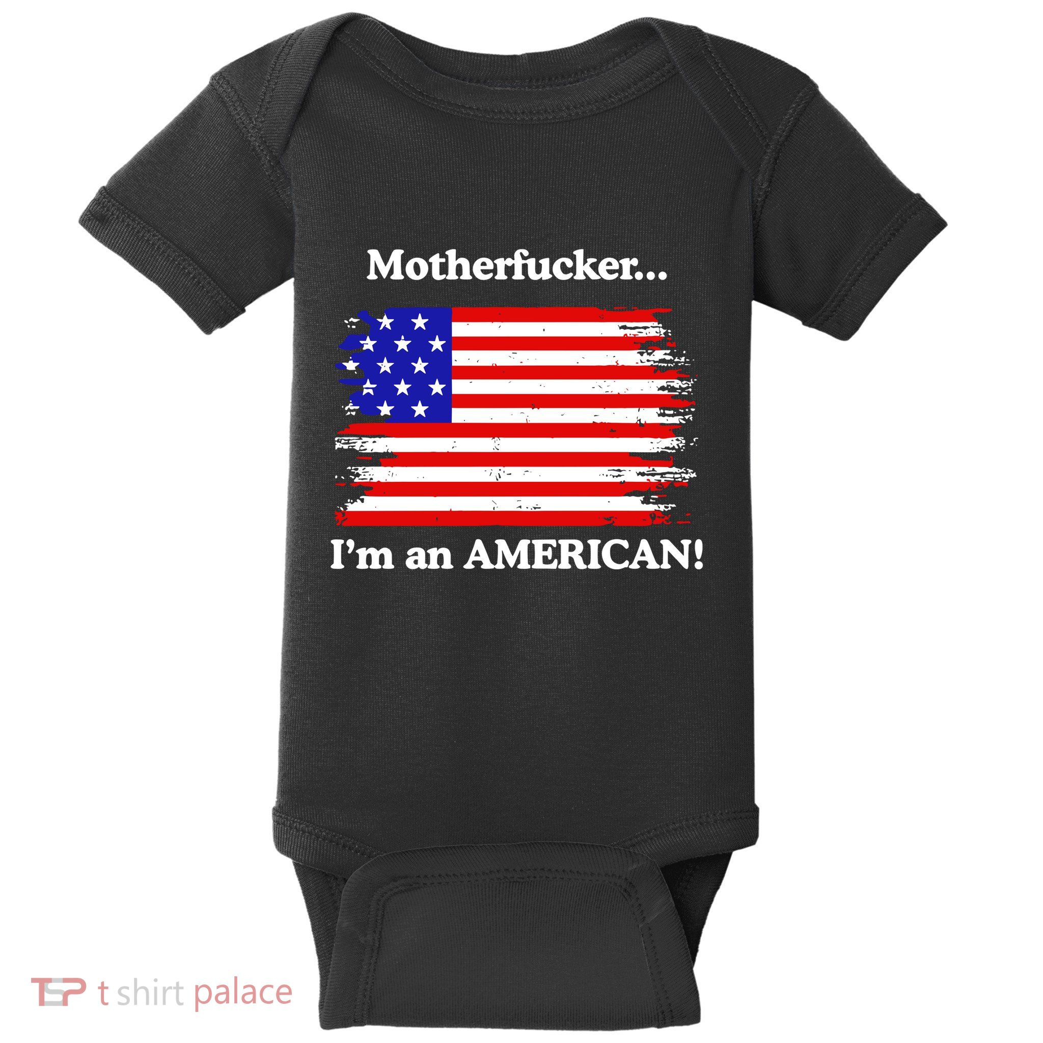 Motherfcker Im An American Baby Bodysuit