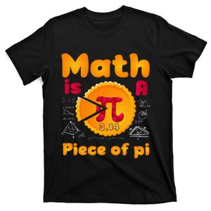 Math is a Piece of Pie happy pi day mathematic math teacher T-Shirt