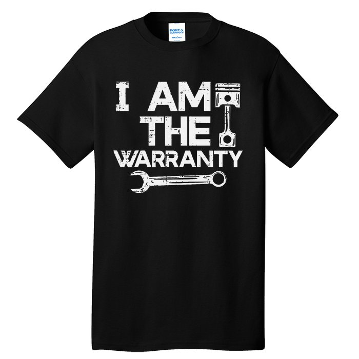 Mechanic I Am The Warranty Funny Car Auto Technician Tall T-Shirt