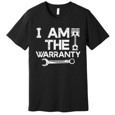 Mechanic I Am The Warranty Funny Car Auto Technician Premium T-Shirt