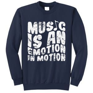 Music Is An Emotion In Motion Sweatshirt