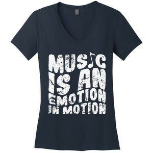 Music Is An Emotion In Motion Women's V-Neck T-Shirt