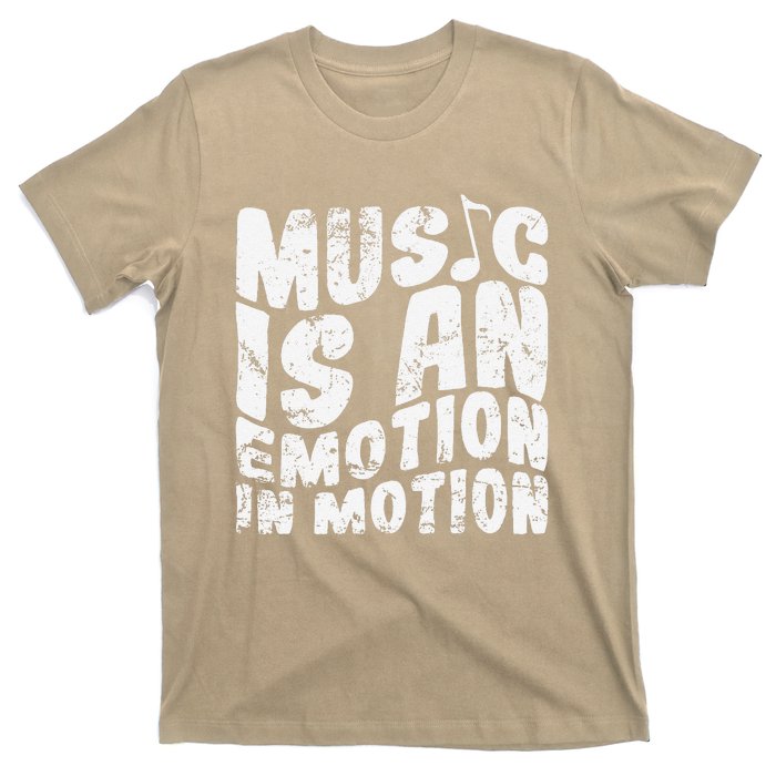 Music Is An Emotion In Motion T-Shirt