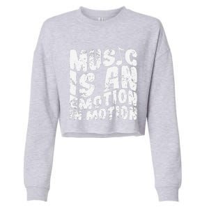 Music Is An Emotion In Motion Cropped Pullover Crew