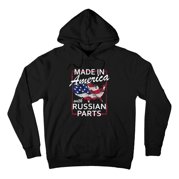 Made In America With Russian Parts Half American Russia Hoodie