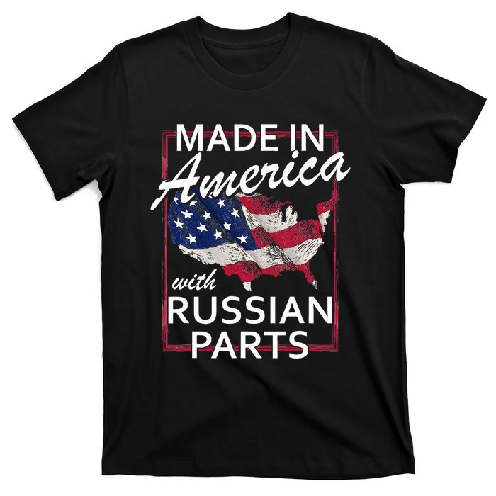 Made In America With Russian Parts Half American Russia T-Shirt