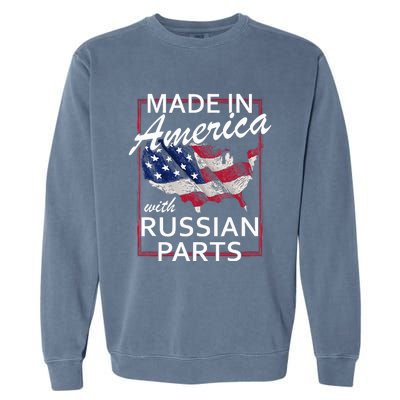 Made In America With Russian Parts Half American Russia Garment-Dyed Sweatshirt