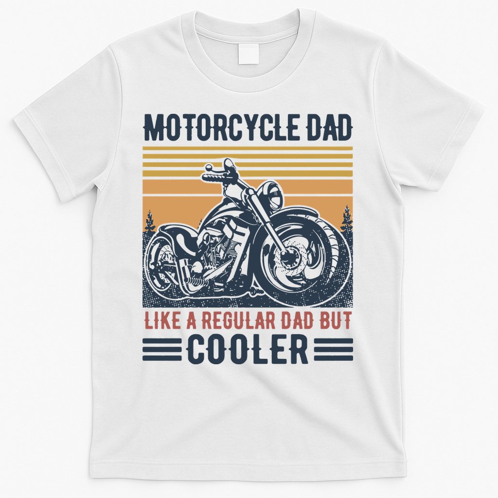 Men Im A Biker Dad Funny Motorcycle Rider Dad Fathers Day Gift T-Shirt