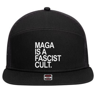 Maga Is A Fascist Cult Stand Against Fascism 7 Panel Mesh Trucker Snapback Hat