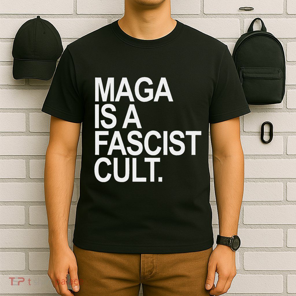 Maga Is A Fascist Cult Stand Against Fascism T-Shirt