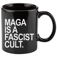 Maga Is A Fascist Cult Stand Against Fascism 11oz C Handle Ceramic Mug