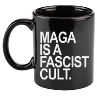 Maga Is A Fascist Cult Stand Against Fascism 11oz C Handle Ceramic Mug