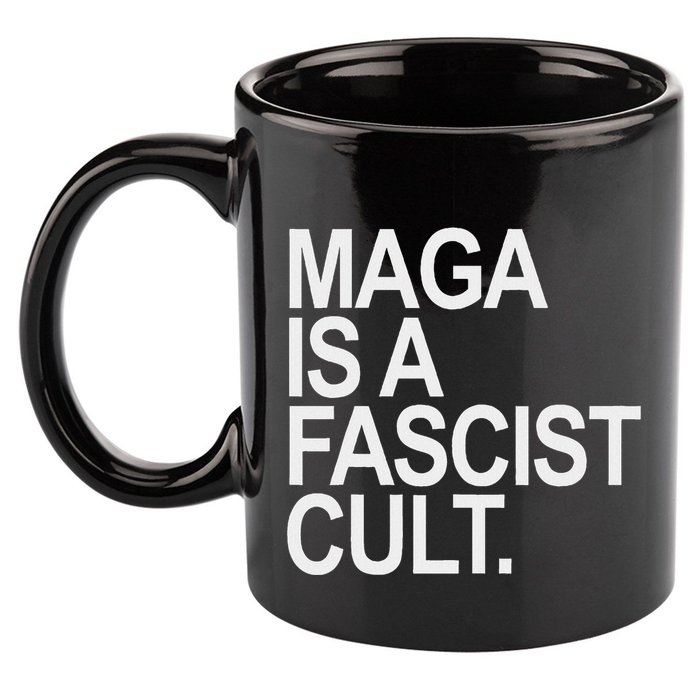 Maga Is A Fascist Cult Stand Against Fascism 11oz C Handle Ceramic Mug