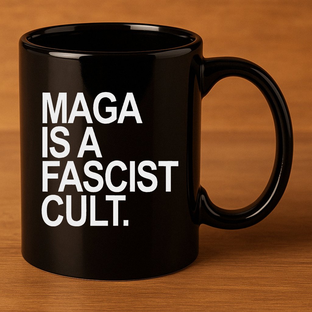 Maga Is A Fascist Cult Stand Against Fascism 11oz C Handle Ceramic Mug