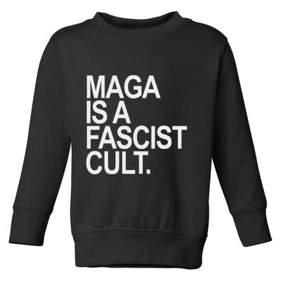 Maga Is A Fascist Cult Stand Against Fascism Toddler Sweatshirt