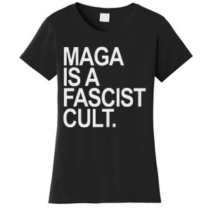 Maga Is A Fascist Cult Stand Against Fascism Women's T-Shirt