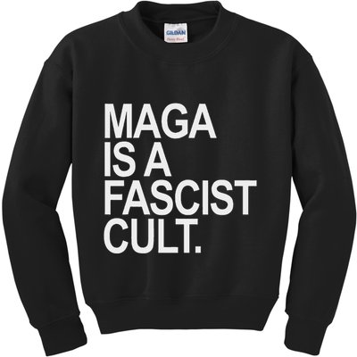 Maga Is A Fascist Cult Stand Against Fascism Kids Sweatshirt