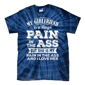 Myfriend Is A Huge Pain In The Ass But I Love Her Cool Tie-Dye T-Shirt