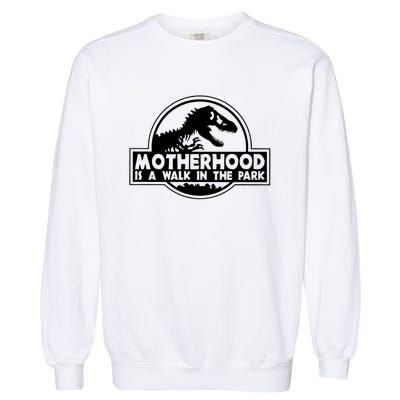 Motherhood Is A Walk In The Park Garment-Dyed Sweatshirt