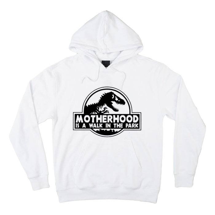 Motherhood Is A Walk In The Park Hoodie