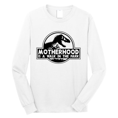 Motherhood Is A Walk In The Park Long Sleeve Shirt