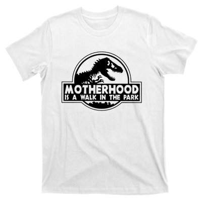 Motherhood Is A Walk In The Park T-Shirt