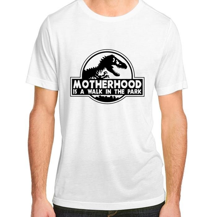 Motherhood Is A Walk In The Park Adult ChromaSoft Performance T-Shirt