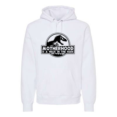 Motherhood Is A Walk In The Park Premium Hoodie