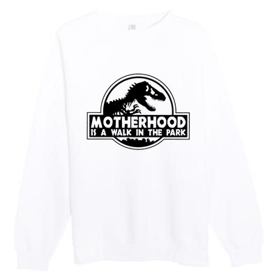 Motherhood Is A Walk In The Park Premium Crewneck Sweatshirt