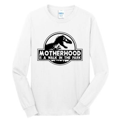 Motherhood Is A Walk In The Park Tall Long Sleeve T-Shirt