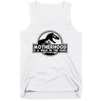 Motherhood Is A Walk In The Park Tank Top