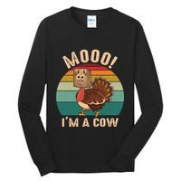 Mooo IM A Cow Funny Turkey Thanksgiving Tall Long Sleeve T-Shirt