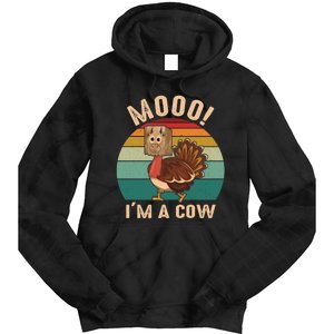 Mooo IM A Cow Funny Turkey Thanksgiving Tie Dye Hoodie