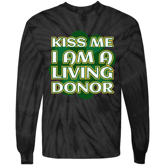 Me I'm A Living Donor St. Patrick's Organ Donor Tie-Dye Long Sleeve Shirt