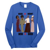 Motivational Inspiring African American Mama Mommy Mom Bruh Gift Long Sleeve Shirt