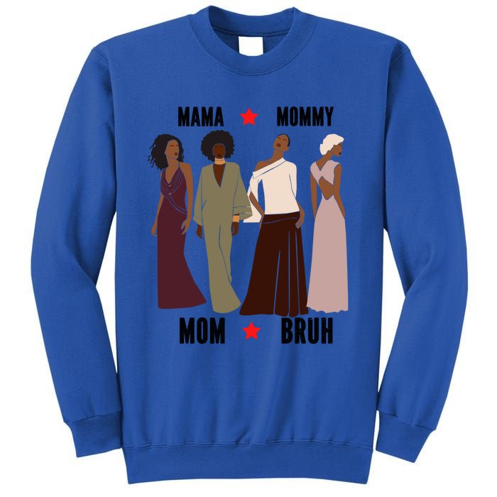 Motivational Inspiring African American Mama Mommy Mom Bruh Gift Sweatshirt