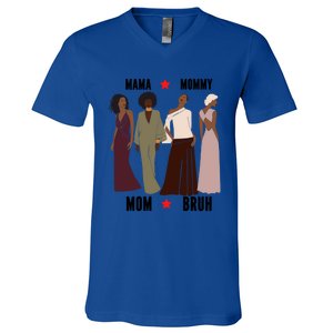 Motivational Inspiring African American Mama Mommy Mom Bruh Gift V-Neck T-Shirt