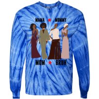 Motivational Inspiring African American Mama Mommy Mom Bruh Gift Tie-Dye Long Sleeve Shirt