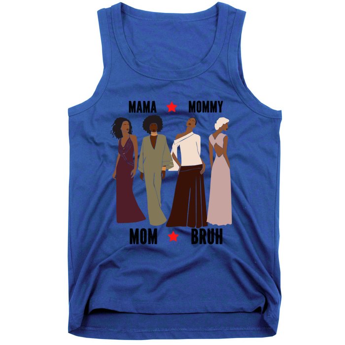 Motivational Inspiring African American Mama Mommy Mom Bruh Gift Tank Top